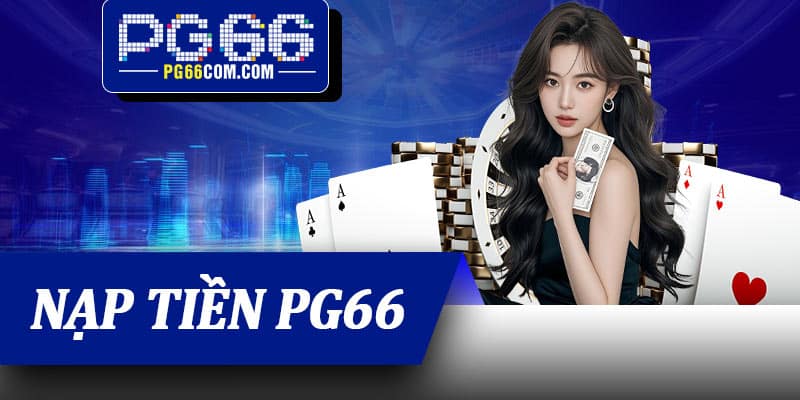 Nạp Tiền PG66
