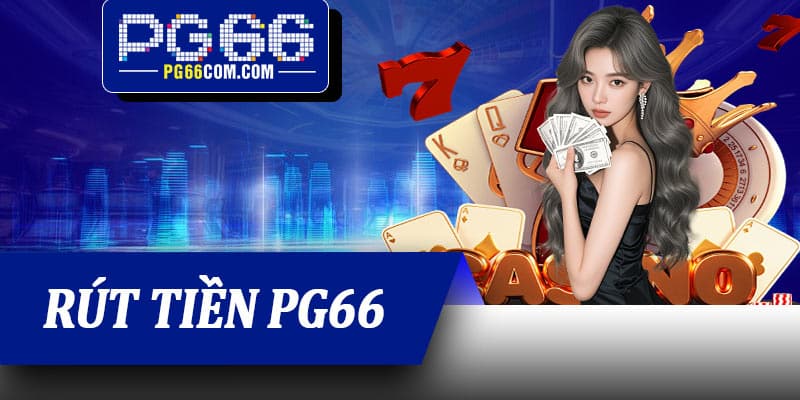 Rút Tiền PG66