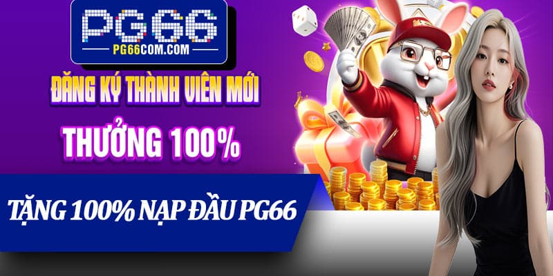 Tặng 100% Nạp Đầu PG66